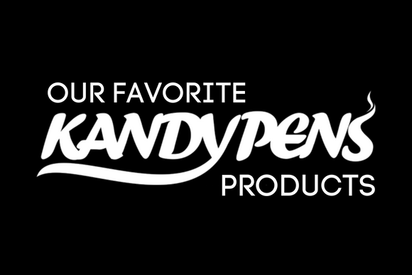 Our Favorite Kandypens Products